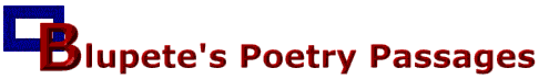 blupete's Poetry Passages